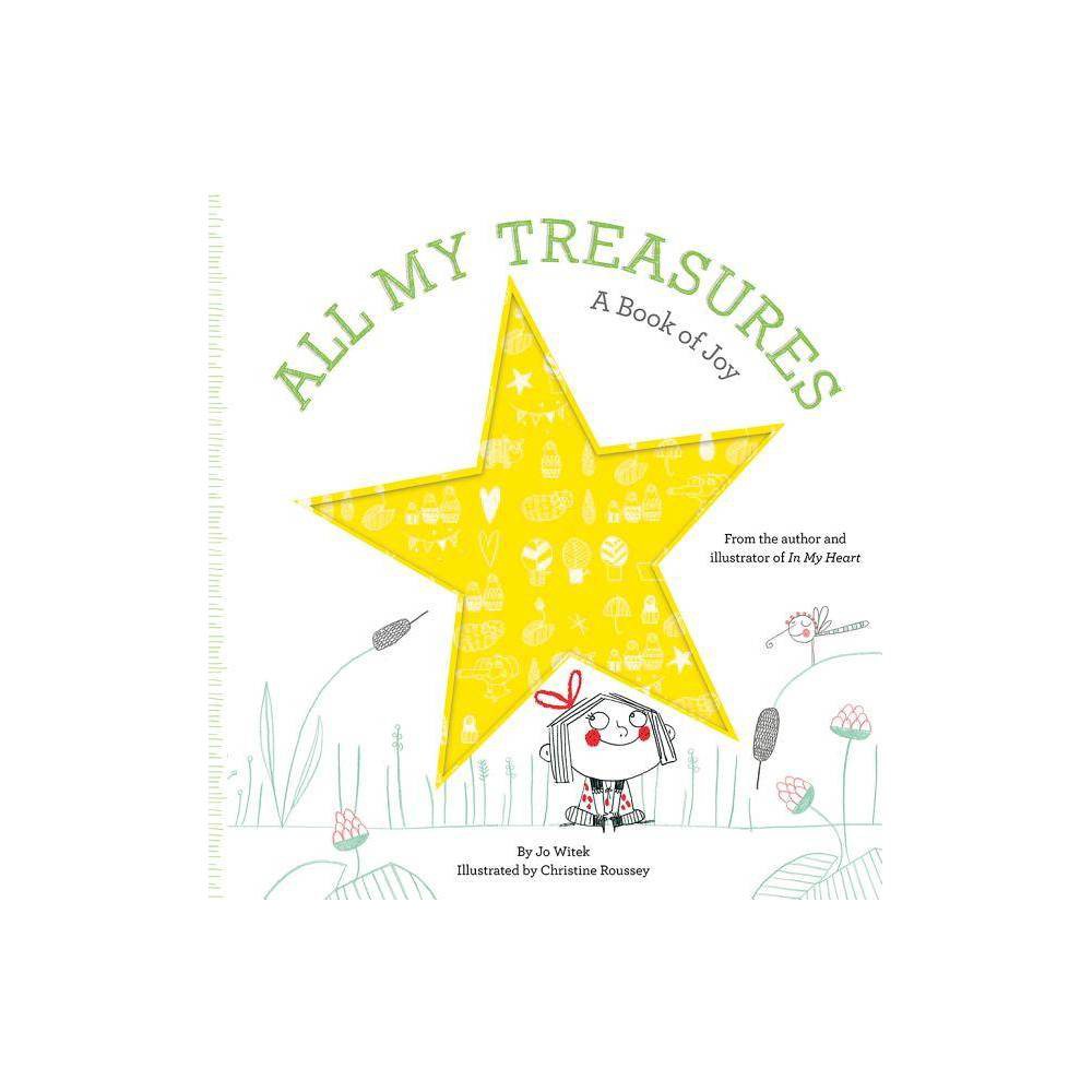 All My Treasures - (Growing Hearts) by Jo Witek (Board Book) - Bellso